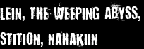 LEIN, THE WEEPING ABYSS, STITION, NAHAKIIN